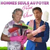 Hommes seuls au foyer-Radio Edit