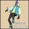 About Feel The Bass Song