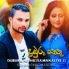 About Duburu Nethu (Samanaliye 2) Song