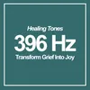 About 396Hz Transform Grief into Joy Song