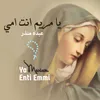 Ya Mariam Enti Emmi-Live