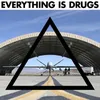 Everything Is Drugs Pt. 2