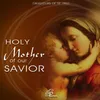 About Holy Mother of Our Savior-Marian Song Song