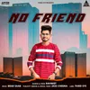 About No Friend Song