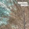 About Terbawa Emosi Song