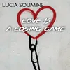 About Love Is A Losing Game Song