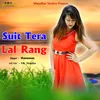 About Suit Tera Lal Rang Song