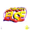 About Nobody Else Song