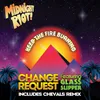 Keep the Fire Burning-Glass Slipper Remix
