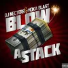 About Blow A Stack Song