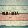 Old Faces