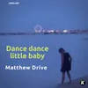 About Dance dance little baby-2020 re-edit Song