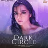 About Dark Circle Song