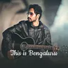 About This Is Bengaluru Song