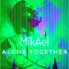 About Alone Together Song