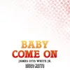 Baby Come On-Extended Version