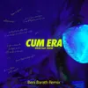 Cum Era-Beni Barath Remix