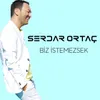 About Biz İstemezsek Song