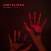 About Only Human Song