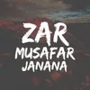 Zar Musafar Janana