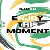 About Enjoy This Moment Song