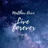 Live forever-2020 edit