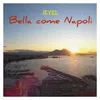 Bella come Napoli