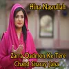 Zarra Qadmon Ke Tere Chand Sitaray Jaisa