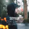 About Çok Çektim Allah'ım Song