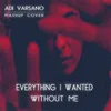 Everything I Wanted & Without Me-Mashup Version