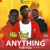 About Anything for You Song