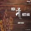 About Woh Maa Hoti Hai Song