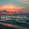 About Keep on Rising Song