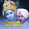 About Govind Bolo Hari Song