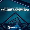 About Tell Me Something Song