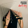 About Don't cry Song