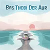 About Bas Thodi Der Aur Song
