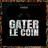 About Gater le coin Song