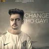 About Change Ho Gayi Song