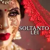 soltanto lei