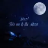 About Take Me to the Moon Song