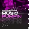 Music Pumpin-Matt Kerley Extended House Mix
