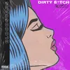 About Dirty Bitch Song