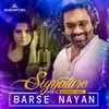 About Barse Nayan Song