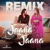 About Jaana Mere Jaana Song