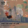 Don't You Want My Love-Bobby & Steve & Michael Hughes Vocal Mix