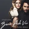 About Bana Aşk Ver Song