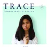 About Trace (Comfortable Sympathy) Song