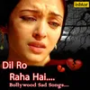 Tere Dard Se Dil-From "Deewana- Hindi"