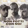 About Non fotti con noi Song